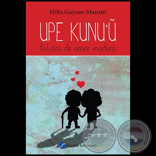 UPE KUNUŪ: Relatos de amor maduro - Autora: MILIA GAYOSO-MANZUR - Ao 2017